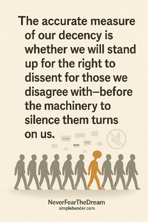 Decent people support dissent   NeverFearTheDream  simplebender.com
